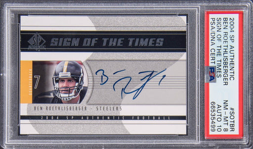 2004 UD SP Authentic Sign of the Times Ben Roethlisberger Auto RC PSA 8 Auto 10