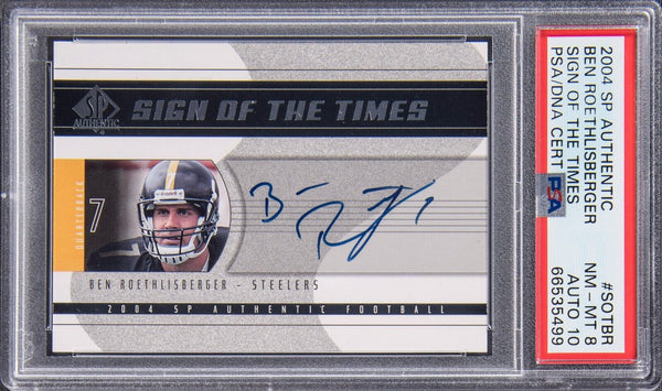 2004 UD SP Authentic Sign of the Times Ben Roethlisberger Auto RC PSA 8 Auto 10
