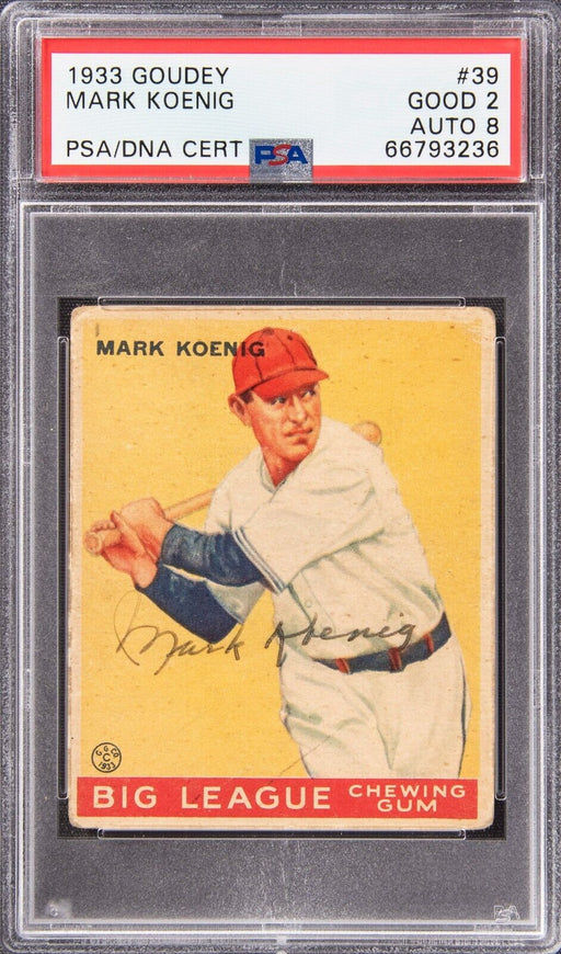 1933 Goudey #39 Mark Koenig Signed RC Rookie Card  PSA 2 Auto 8 Yankees