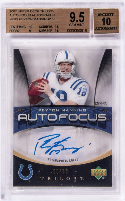 2007 Upper Deck Trilogy Auto Focus Peyton Manning 6/10  BGS 9.5 Auto 10 GEM MINT